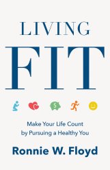 Living Fit by Ronnie Floyd